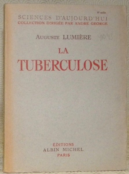 La tuberculose, maladie congénitale. Collection Sciences d’aujourd’hui.