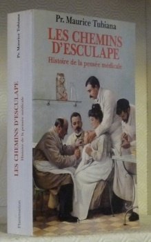 Les chemins d’Esculape. Histoire de la pensée médicale.