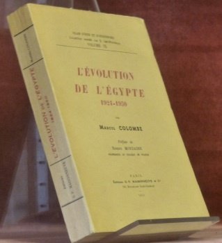 L’évolution de l’Egypte. 1924 - 1950. Préface de Robert Montagne. …