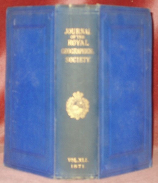 The Journal of the Royal Geographical Society. Vol. XLI.