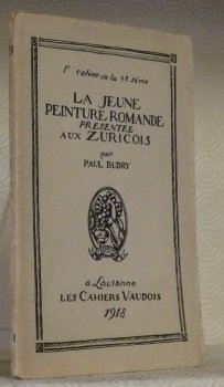 La jeune peinture romande présentée aux zuricois. 1er cahier de …