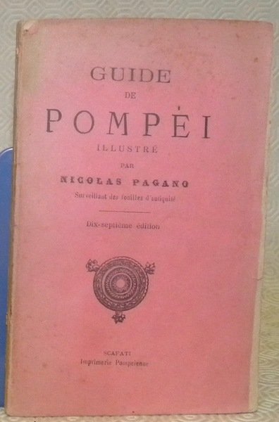 Guide de Pompei illustré. Dix-septième édition.