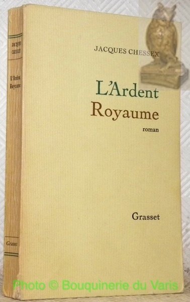 L’Ardent Royaume. Roman.