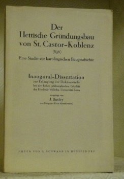 Der Hettische Gründungsbau von St. Castor-Koblenz. 836. Eine Studie zur …