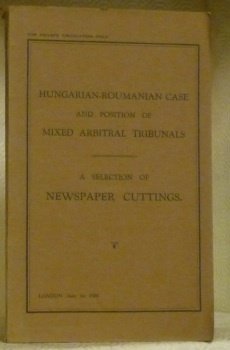 Hungarian-roumanian case and position of mixed arbitral tribunals. A selection …