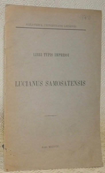 Libri typis impressi Lucianus Samosatenses. Bibliotheca Universitatis Leidensis.