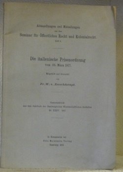 Die italienische Prisenordnung vom 25. März 1917. Abhandlungen und Mitteilungen …