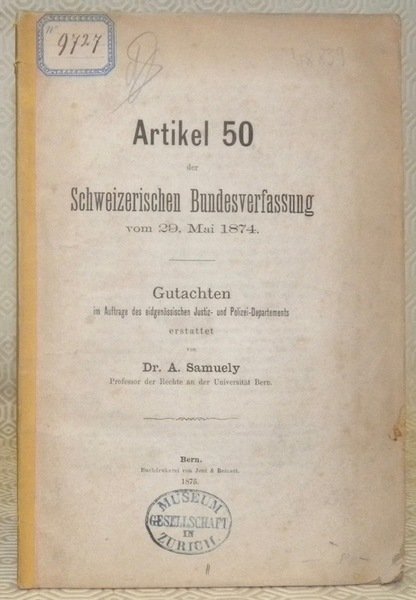 Artikel 50 der Schweizerischen Bundesverfassung vom 29. Mai 1874. Gutachten …