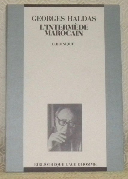 L’intermède marocain. Chronique.