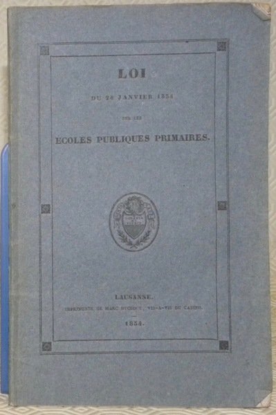 Loi du 24 Janvier 1834, sur les écoles publiques primaires.