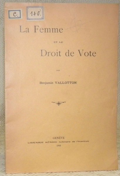 La femme et le droit de vote.