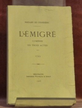 L’Emigré. Comédie en trois actes. 1793.