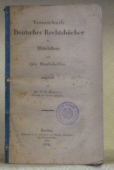 Verzeichnifs Deutscher Rechtsbücher des Mittelalters und ihrer Handschriften.