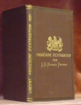 Procédure d’extradition et résumé des traités actuellement en vigueur, conclus …