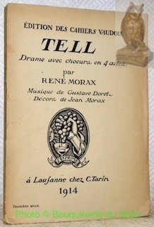 Tell. Drame avec choeur en 4 actes. Cahiers Vaudois.