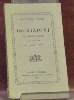 Iscrizioni italiane e latine. Con prefazione di Umberto Monti.