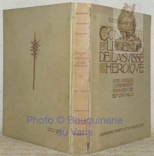 Contes et légendes de la Suisse héroïque. Avec 22 illustrations …