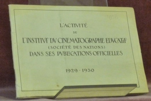L’activité de l’Institut de Cinématographie Educativ (Société des Nations) dans …