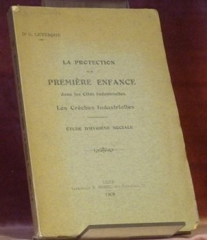 La protection de la première enfance dans les cités industrielles. …