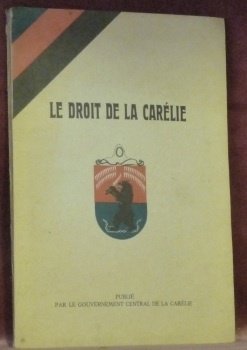 Le droit de la Carélie. Publié par le Gouvernement central …