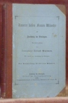 Unserer lieben Frauen Münster zu Freiburg im Breisgau. Mit Ansicht …