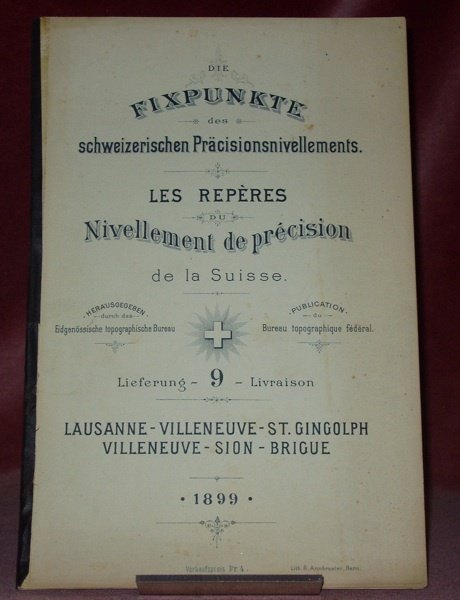 Die Fixpunkte des schweizerischen Präcisionsnivellements. Hrsg. durch Eidgenössische totographische Bureau. …