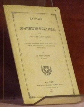Rapport au Département des Travaux Publiques de la Confédération Suisse …