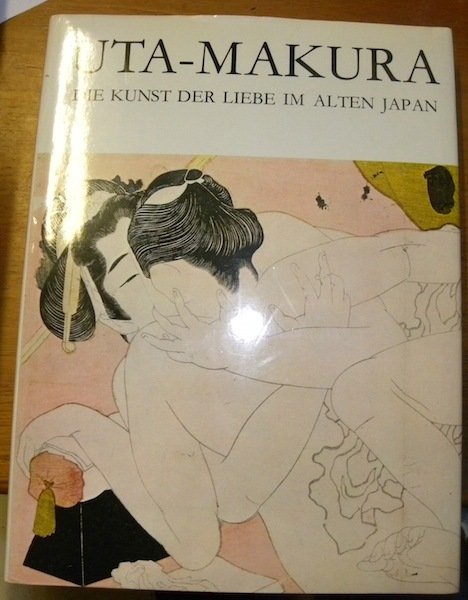 Uta-Makura. Die Kunst der Liebe im alten Japan.