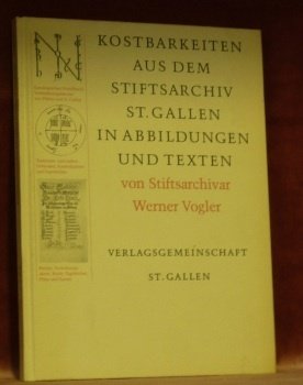 Kostbarkeiten aus dem Stiftsarchiv St. Gallen in Abbildungen und Texten.