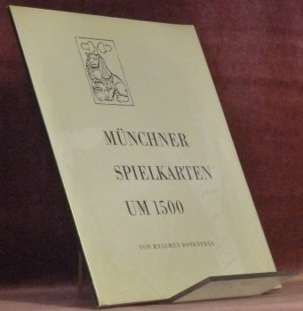 Münchner Spielkarten um 1500. Ein Beitrag zur Datierung der Spielkarten …