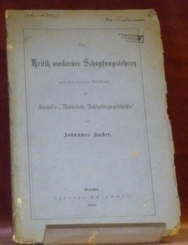 Zur Kritik moderner Schöpfungslehren mit besonderer Rücksicht auf Häckel’s, Natürliche …
