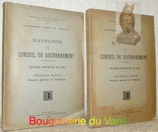 RAPPORTS au Conseil de Gouvernement. Session ordinaire de 1922. Situation …
