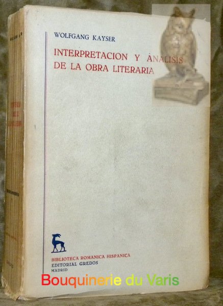 Interpretacion y analisis de la obra literaria. Biblioteca Romanica Hispanica.