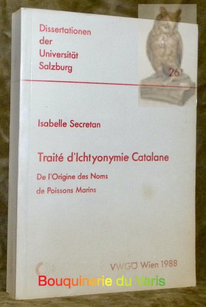 Traité d’ichtyonymie Catalane. De l’origine des noms de poissons marins. …