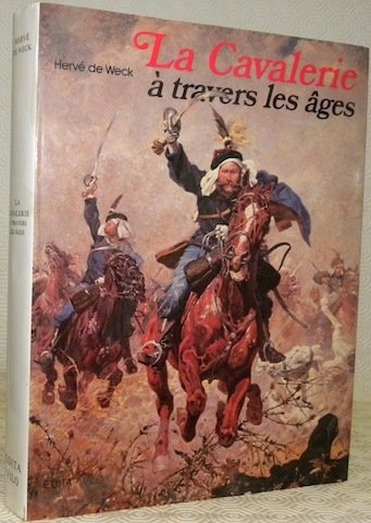 La Cavalerie à travers les âges.