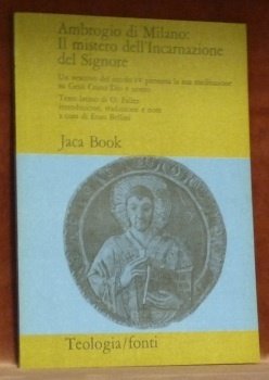 Ambrogio di Milano: Il mistero dell’Incarnazione del Signore. Un vescovo …