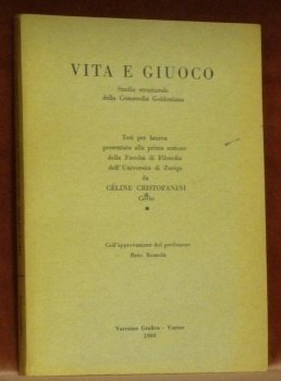 Vita e giuoco. Studio strutturale della Commedia Goldoniana. Tesi.