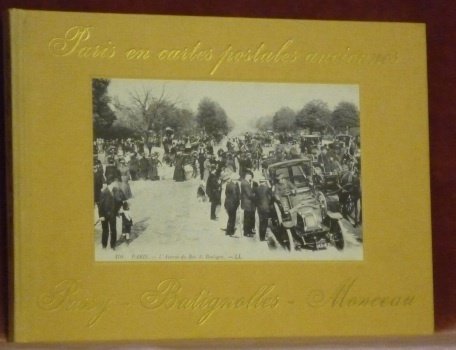 Paris en cartes postales anciennes. Passy - Batignoles - Monceau.
