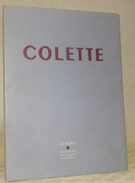 LE POINT. XXXIX. Mai 1951. Colette. Revue Artistique et Littéraire …