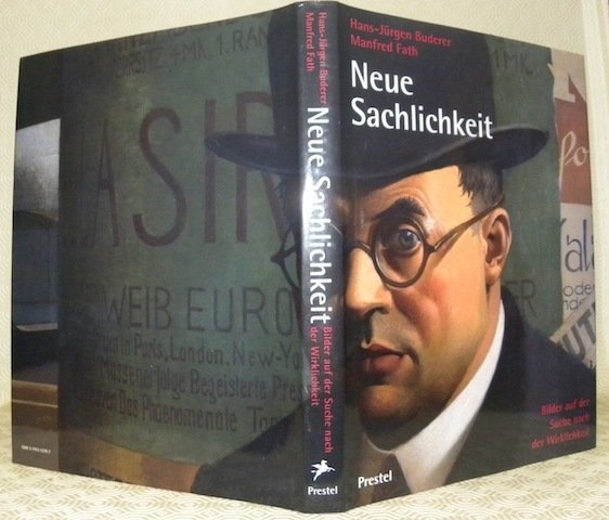 Neue Sachlichkeit. Bilder auf der Suche nach der Wirklichkeit Figurative …