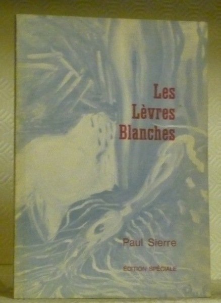 Les Lèvres Blanches.