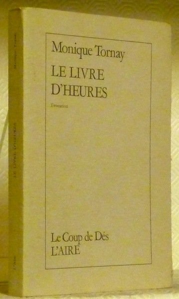 Le Livre d’Heures. Evocation.