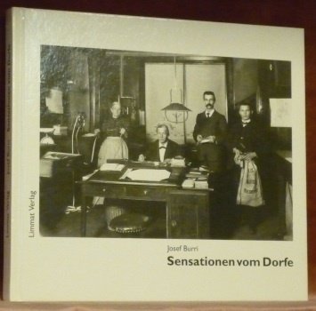 Sensationen Dorfe. Hrsg. von Katri Burri. Textredaktion von Erwin Koch. Nachwort von Marco Meier.