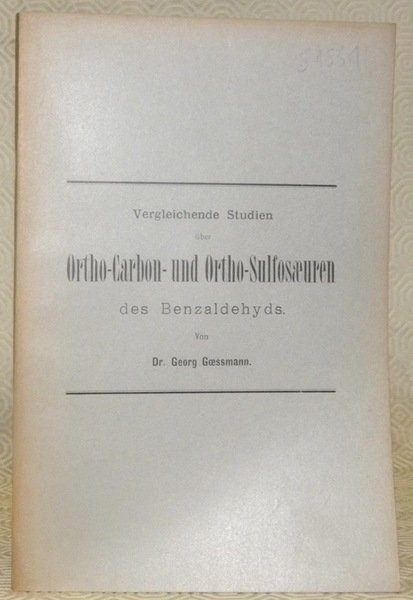 Vergleichende Studien über Ortho-Carbon- und Ortho-Sulfosaeuren des Benzaldehyds. Diss.