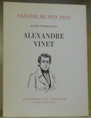 Alexandre Vinet. Collection “Trésors de mon pays”.