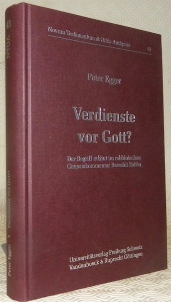 Verdienste vor Gott ? Der Begriff zekhut im rabbinischen Genesiskommentar …