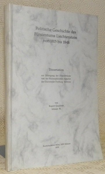 Politische Geschichte des Fürstentums Liechtenstein von 1815 bis 1848. Diss.