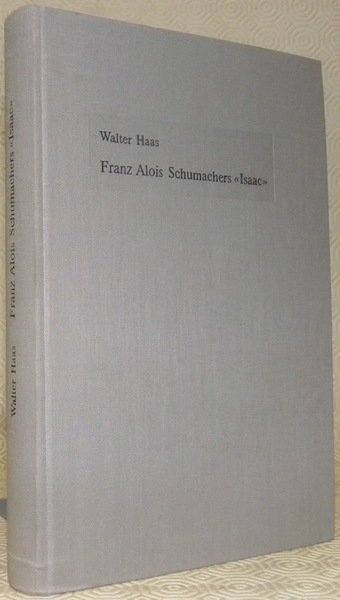 Franz Alois Schumachers “Isaac” Eine Volksschauspielparodie aus dem 18. Jahrhundert …