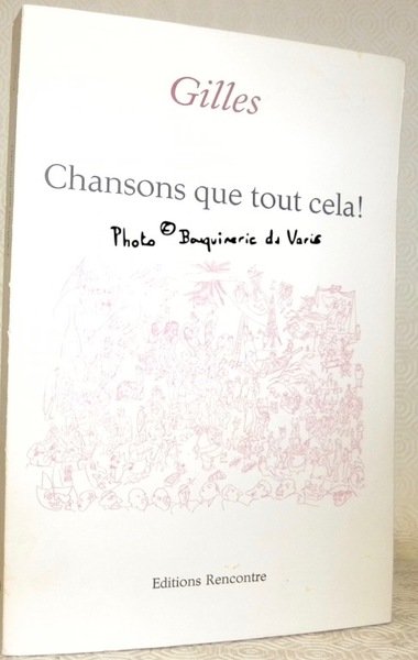 Chansons que tout cela ! Nouvelle édition augmentée.