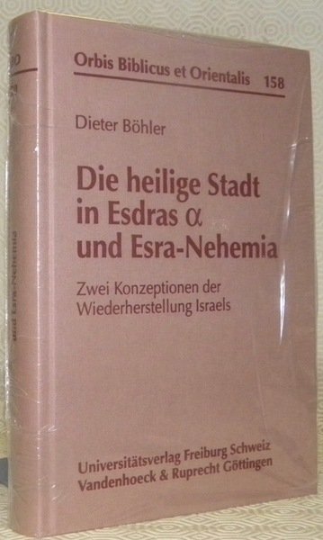 Die heilige Stadt in Esdras und Esra-Nehemia. Zwei Konzeptionen der …